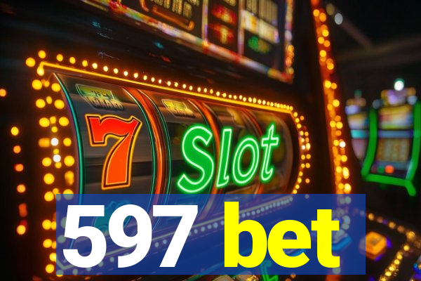 597 bet